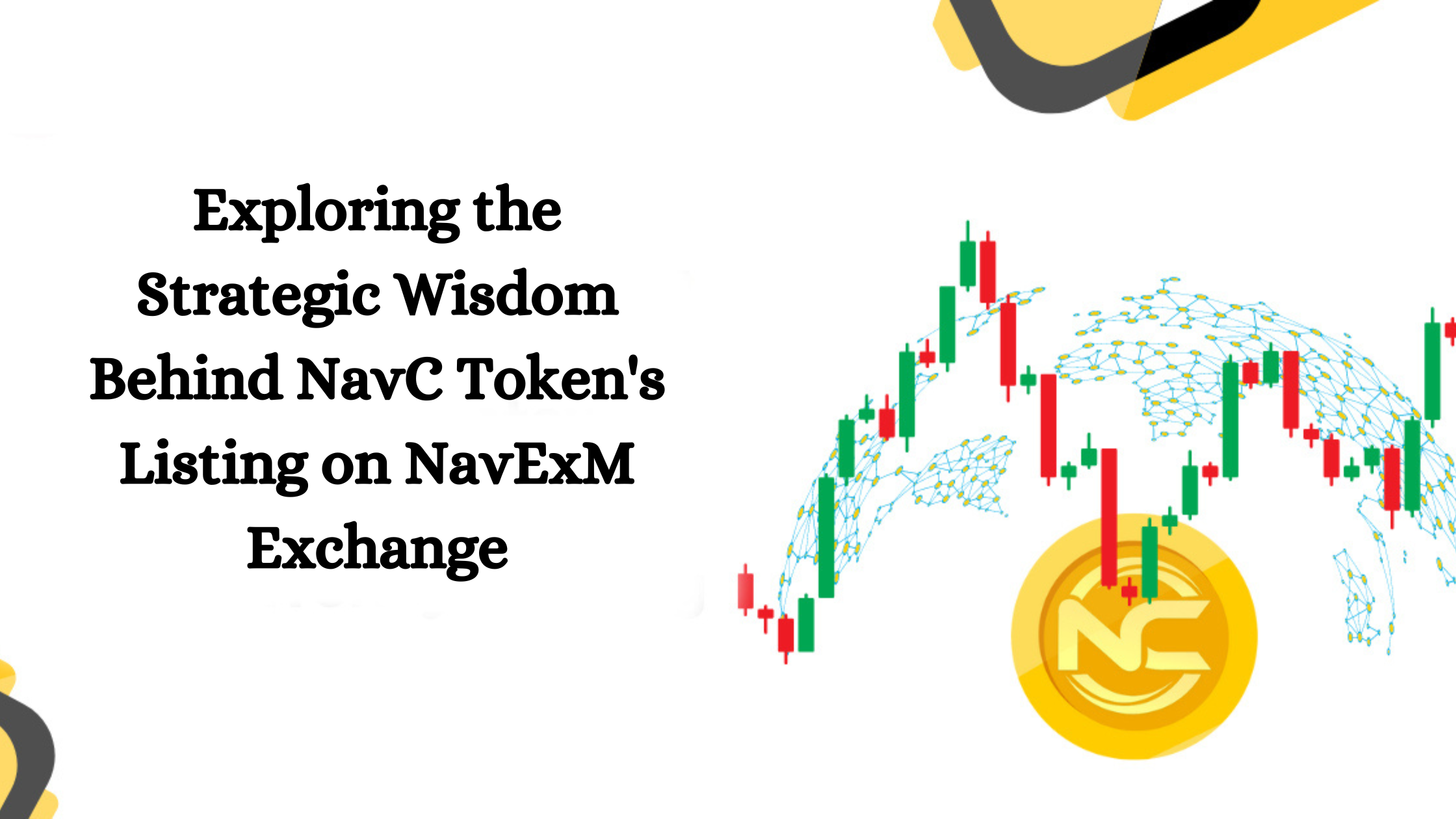 Wisdom Behind NavC Token's Listing on NavExM Exchange